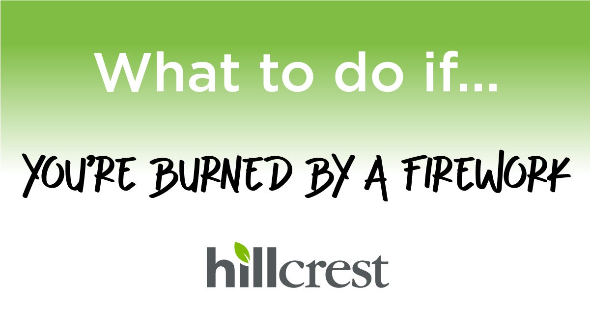 What to do if… you’re burned by a firework