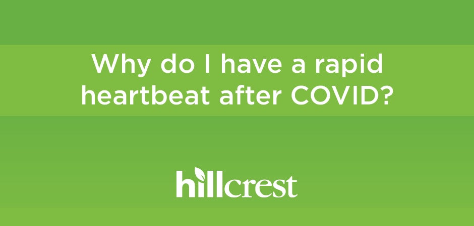 Why do I have a rapid heartbeat after COVID?
